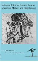 Initiation Rites for Boys in Lomwe Society in Malawi and other Essays