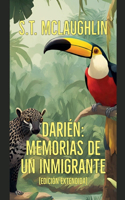 Darién: Memorias de un Inmigrante (Edición Extendida)