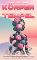 Sehen Sie Ihren Körper als heiligen Tempel