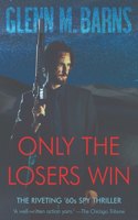 Only the Losers Win