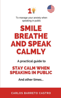 Smile, Breathe And Speak Calmly