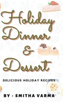 Holiday Dinner & Dessert