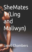 SheMates 1 (Ling and Maliwyn)