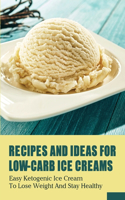 Recipes And Ideas For Low-Carb Ice Creams