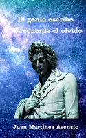 genio escribe y recuerda el olvido