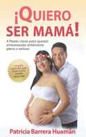 Quiero Ser Mamá