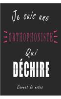 Je Suis une Orthophoniste qui Déchire Carnet de notes: Carnet de note de 120 pages pour les Orthophonistes cadeaux pour un ami, une amie, un collègue ou un collègue, quelqu'un de la famille