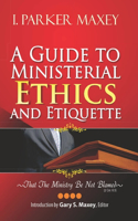 Guide to Ministerial Ethics and Etiquette