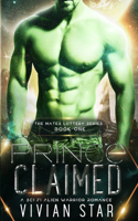 Prince Claimed: A Sci-Fi Alien Warrior Romance