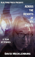 Across the Deserts of My Ghosts