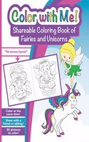 Color with Me! Shareable Coloring Book of Fairies and Unicorns