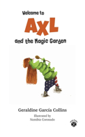 Welcome to Axl and the Magic Garden