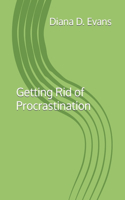 Getting Rid of Procrastination