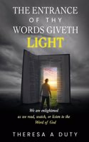 Entrance of Thy Words Giveth Light: We Are Enlightened As We Read, Watch, or Listen to the Word of God