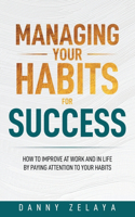 Managing Your Habits for Success