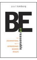 Be Unreasonable