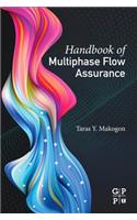 Handbook of Multiphase Flow Assurance