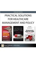 Practical Solutions for Healthcare Management and Policy (Collection)