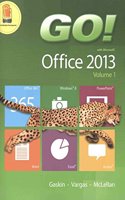 Go! with Office 2013 Volume 1, Technology in Action Introductory and Mylab It with Pearson Etext -- Access Card