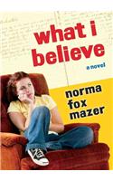 What I Believe: A Novel(English)