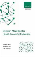 Decision Modelling for Health Economic Evaluation