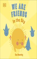 We Are Friends: In The Sky