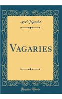 Vagaries (Classic Reprint)