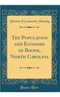 The Population and Economy of Boone, North Carolina (Classic Reprint)