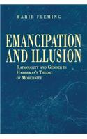 Emancipation and Illusion