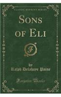 Sons of Eli (Classic Reprint)