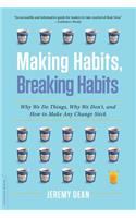 Making Habits, Breaking Habits