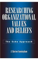 Researching Organizational Values and Beliefs