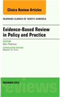 Evidence-Based Review in Policy and Practice, an Issue of Nursing Clinics