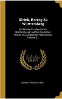 Ulrich, Herzog Zu Württemberg