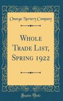 Whole Trade List, Spring 1922 (Classic Reprint)