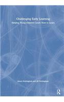 Challenging Early Learning: Helping Young Children Learn How to Learn
