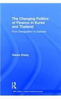 The Changing Politics of Finance in Korea and Thailand