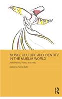 Music, Culture and Identity in the Muslim World