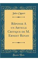Réponse A un Article Critique de M. Ernest Renan (Classic Reprint)