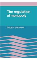 Regulation of Monopoly