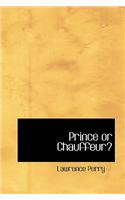 Prince or Chauffeur?: (English)