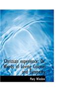 Christian Experience; Or, Words of Loving Counsel and Sympathy