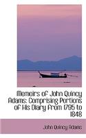 Memoirs of John Quincy Adams: Comprising Portions of His Diary from 1795 to 1848