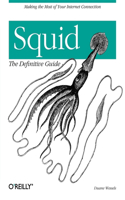 Squid: (Definitive Guide)