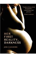 Her First Reality, Darkness