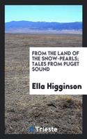 From the Land of the Snow-Pearls; Tales from Puget Sound