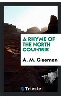 A RHYME OF THE NORTH COUNTRIE
