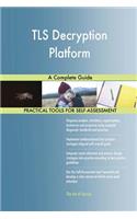 TLS Decryption Platform A Complete Guide