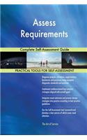 Assess Requirements Complete Self-Assessment Guide