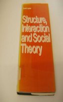 Structure, Interaction and Social Theory